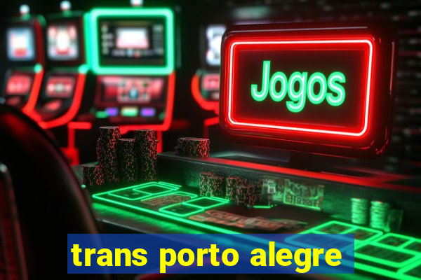 trans porto alegre